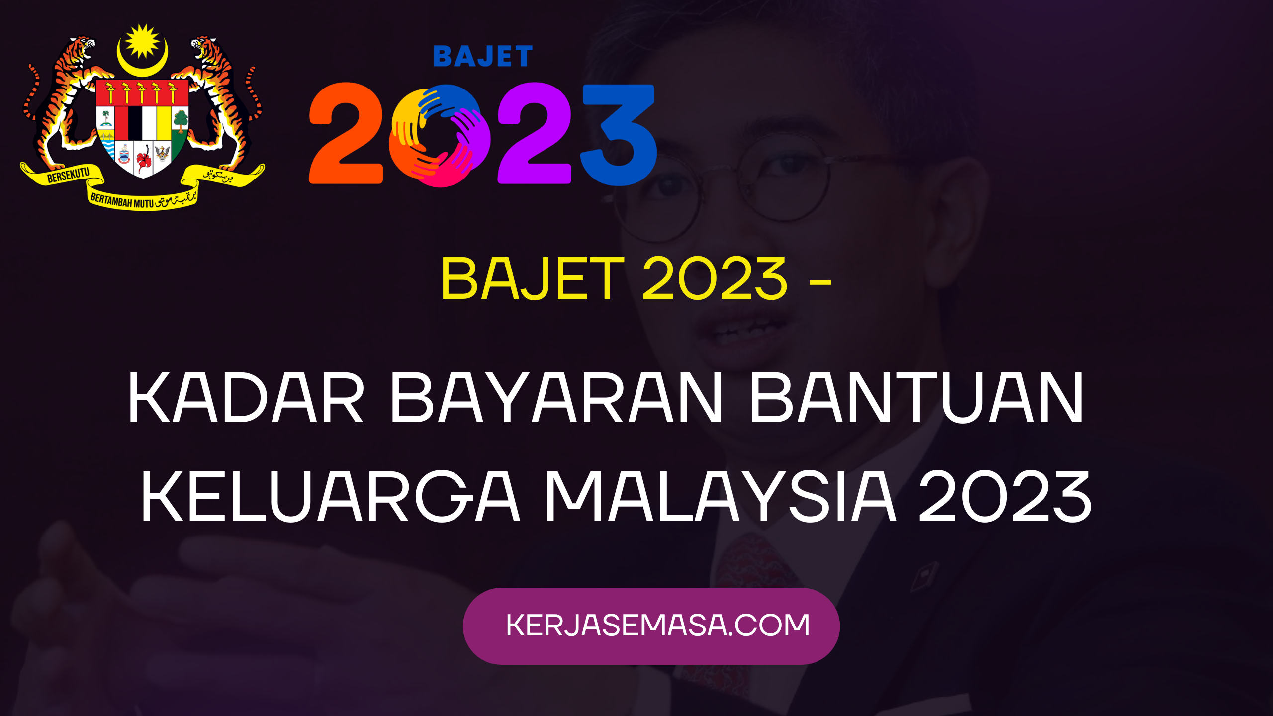 Bajet 2023 : Kadar Bayaran Bantuan Keluarga Malaysia 2023 Bajet 2023 : Kadar Bayaran Bantuan Keluarga Malaysia 2023